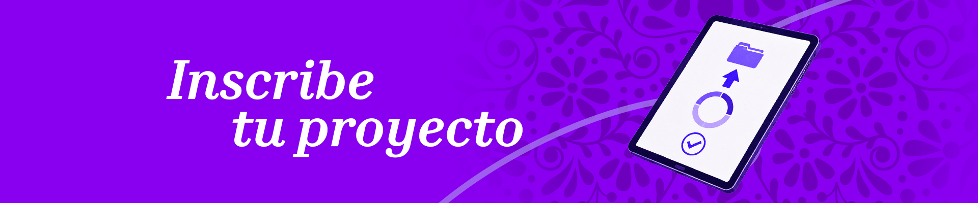 Inscribe tu proyecto